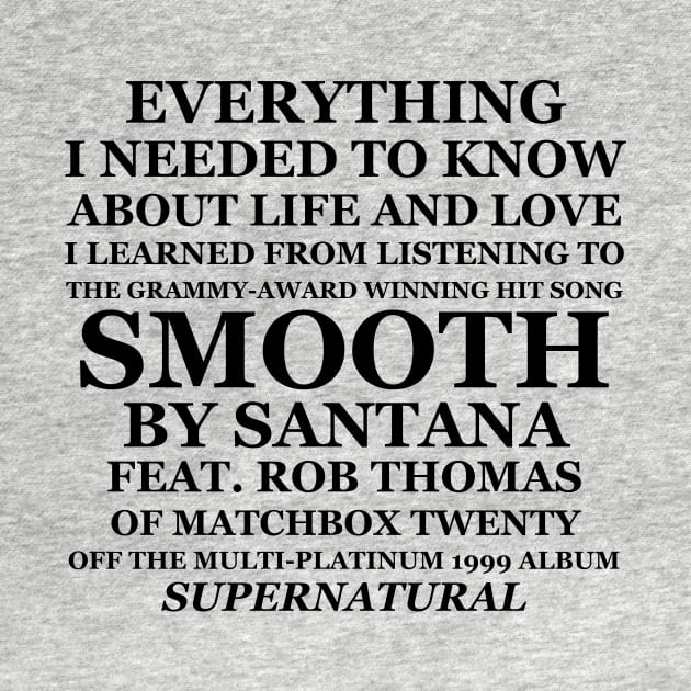 Everything I Needed to Know About Life and Love I Learned From Listening to Smooth by jwolftees